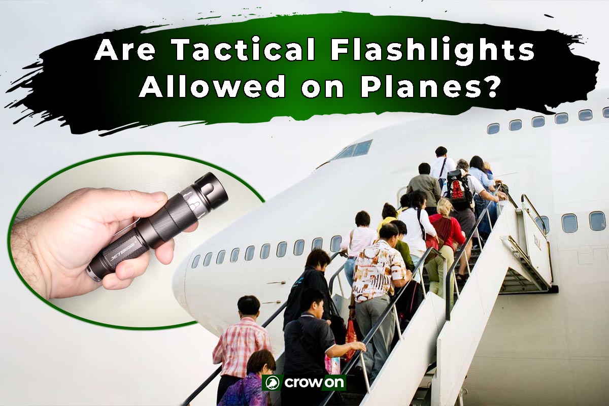 Are Tactical Flashlights Allowed on Planes? – Crowon | Outdoor Products ...
