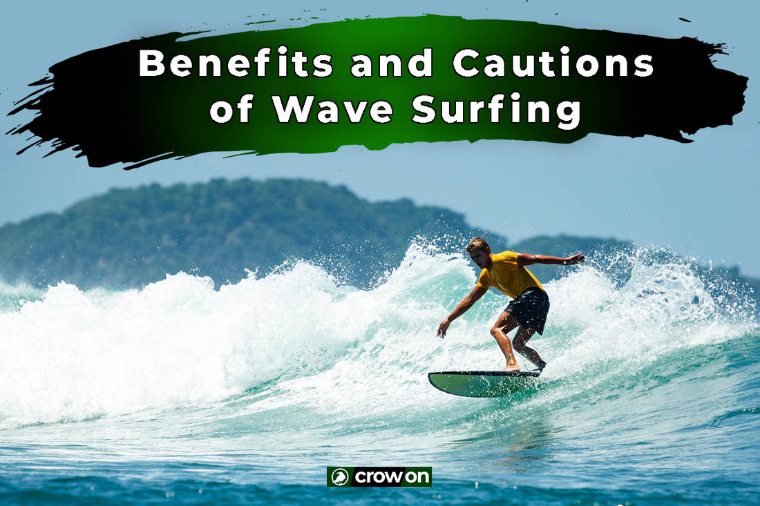 Benefits and Cautions of Wave Surfing